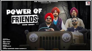 Mani Singh - POWER OF FRIENDS (Official Music Video)
