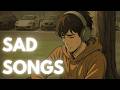 Sad Songs Playlist Emotional Music Slowed Reverb Sad Background Music No Copyright Sad Songs Playlist Emotional Music Slowed Reverb Sad Background Music No Copyright