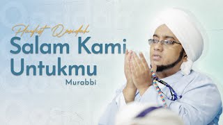 Salam Kami Untukmu Murabbi - Nurul Musthofa