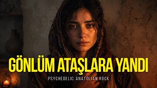 Gönlüm Ataşlara Yandı Gidiyor Psychedelic Anatolian Rock Cover