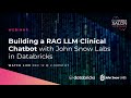 Building a RAG LLM Clinical Chatbot with John Snow Labs in Databricks