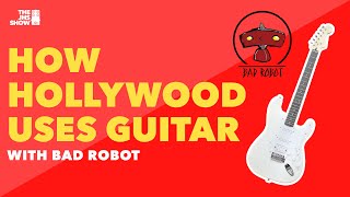 How Hollywood Uses Guitar (With Bad Robot Productions)