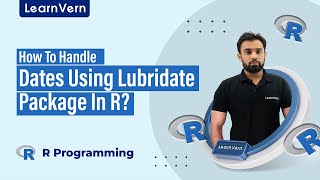 How To Handle Dates Using Lubridate Package In R | LearnVern