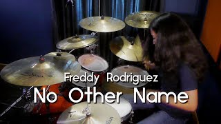 Christal: Freddy Rodriguez - No Other Name (drum cover) chords