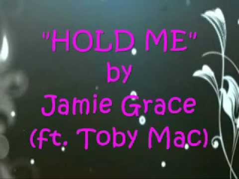 Hold On - Jamie Grace ft. Toby Mac (lyrics)