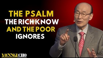 This Psalm Breaks the Curse of Poverty in Just 24 Hours | Dr. David Yonggi Cho Revelation