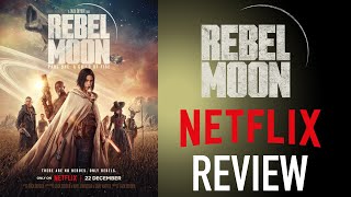 Rebel Moon 4K Review! Zack Snyder’s Best or Worst?