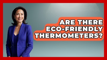 Are There Eco-friendly Thermometers? - Weather Watchdog