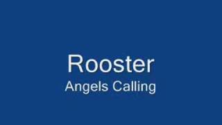 Video thumbnail of "Rooster Angels Calling"