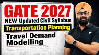 GATE 2027 Updated Civil Syllabus🔥Transportation Planning: Travel Demand Modelling | Dr. Jaspal Singh