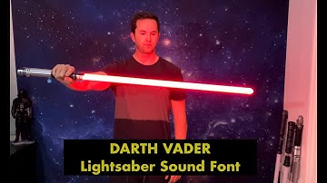 Darth Vader Lightsaber Sound Font Demo - “Father V2” By Kyberphonic
