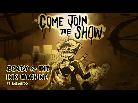 BENDY SONG ▶️ Come and Join the Show (Ft. Dolvondo)
