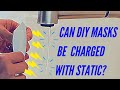 Which masks material can be charged with static. Can used N95 masks be recharged?