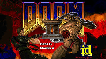 Doom II - Part 2: Maps 5-8