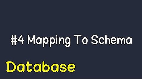 #4 Mapping To Schema