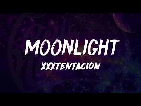 XXXTentacion - Moonlight (Lyrics) 🎵