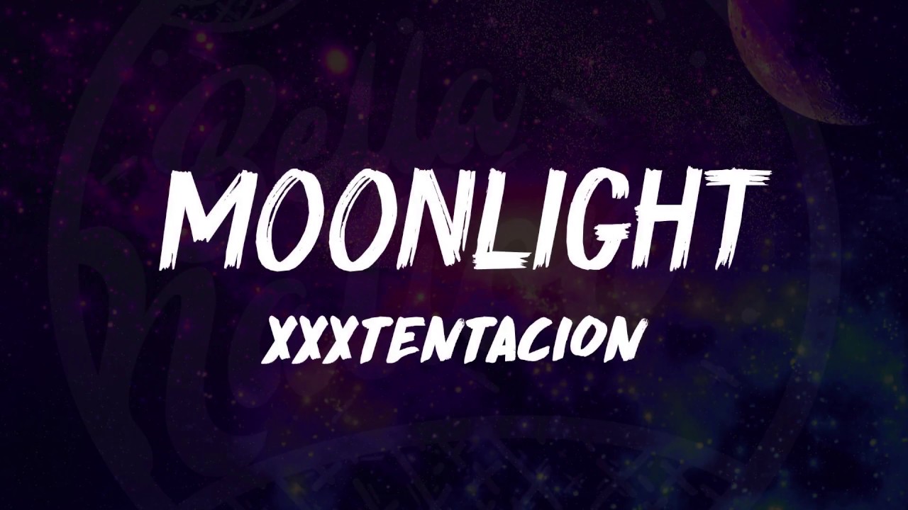 XXXTentacion   Moonlight Lyrics 