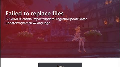 [FIX] Failed to replace files  - Genshin Impact Update 2.0