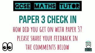 GCSE Maths Paper 3 Check In - How Did You Get on? | Share Your Feedback in the Comments | TGMT