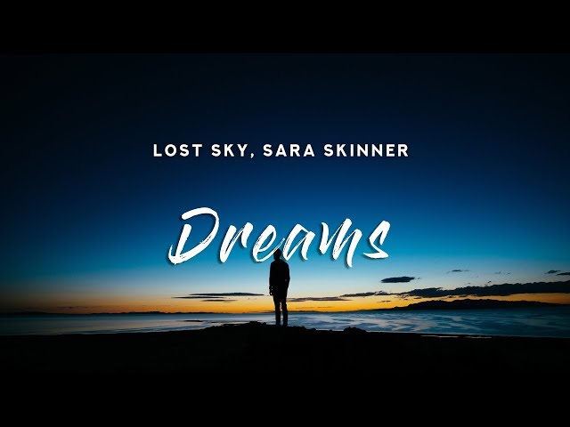 Lost Sky - Dreams pt. II (Lyrics) feat. Sara Skinner class=