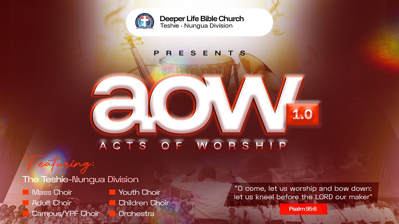 Acts Of Worship (AOW 1.0) || Deeper Life Bible Church, Ghana - Teshei - Nungua Division