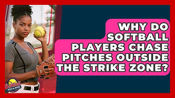 Why Do Softball Players Chase Pitches Outside The Strike Zone? - Softball Basics and Beyond