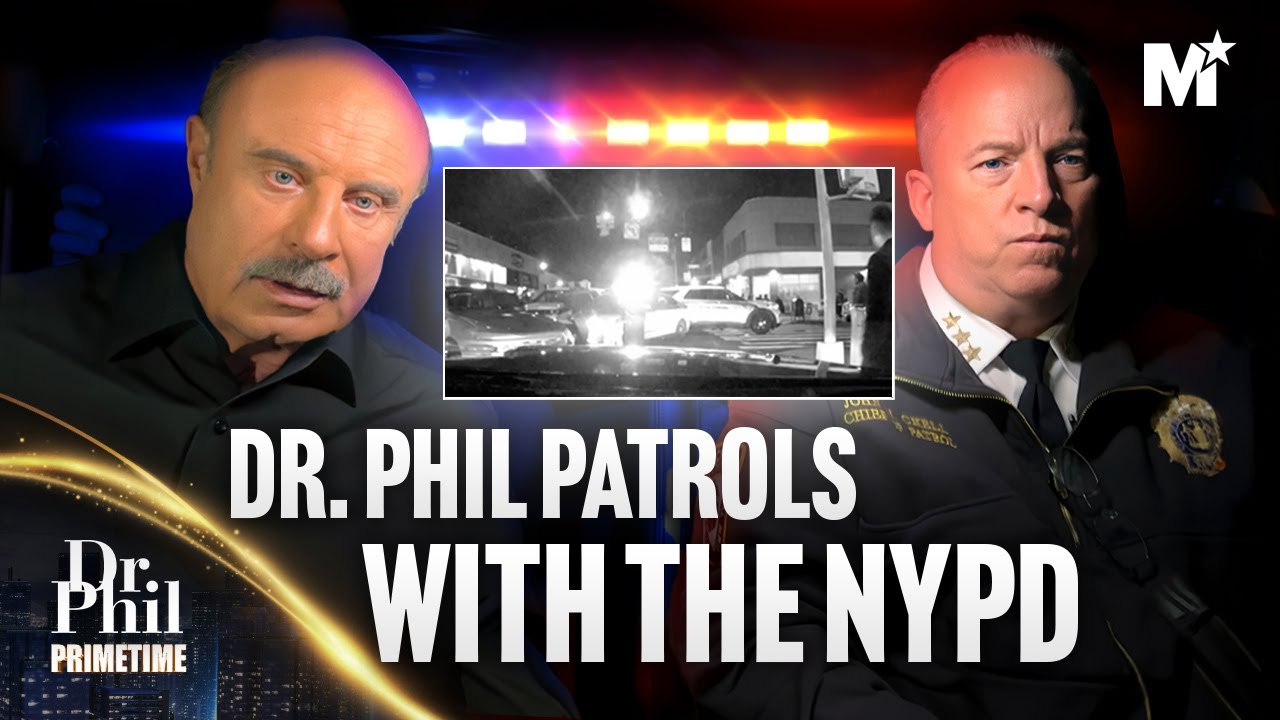 Dr. Phil's Shocking NYPD Ride Along Crime, Chaos, and Courage Dr