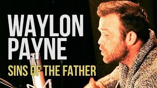 Waylon Payne "Sins of the Father" (explicit lyrics) chords