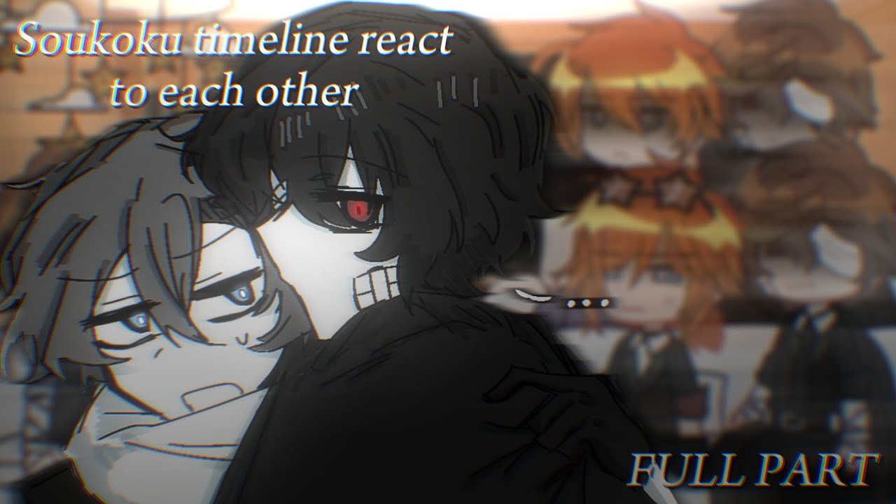 Soukoku timeline react to each other | Bungou stray dogs | FULL PARTS