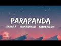 SAVARA-PARAPANDA ft WAKADINALI X FATHERMOH (Official lyrics)