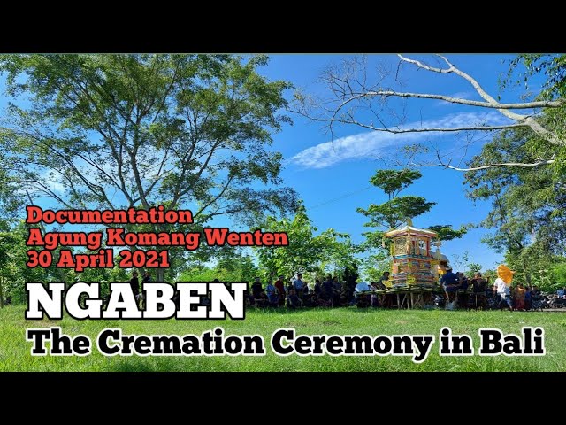 NGABEN - The Cremation Ceremony in Bali || Documentation Kakek AGUNG KOMANG WENTEN - 30April 2021 class=