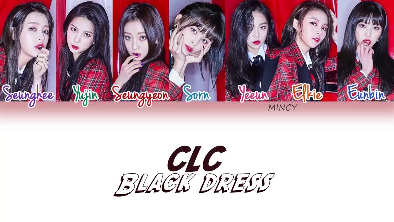 CLC   Black Dress Color Coded HanRomEng Lyrics  mincy