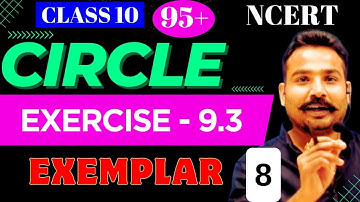 Class 10 Maths Ex 9.3 NCERT Exemplar| CIRCLES
