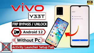 Finally Without Pc 🔥 2024 | Vivo Y33T Android 12 Frp Bypass Activity Launcher Setup Fail Not Working