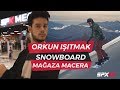 Orkun Işıtmak SPX'te! Snowboard Alışveriş Macerası! I SPXTV