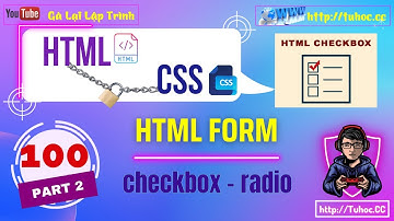 100.2 Checkbox and radio in html - Khi nào nên sử dụng  Hướng dẫn radio và checkbox chi tiết