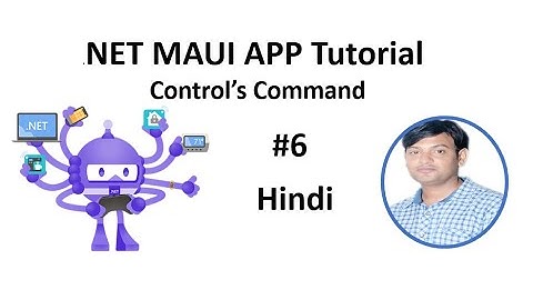 .NET MAUI Tutorial For Beginners 6 - Control