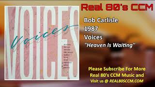 Watch Bob Carlisle Heaven video
