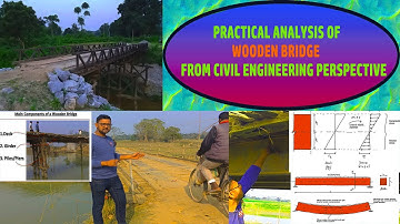 Practical description on wooden bridge from Civil Engineering Perspective