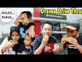 DRAMA DRIVE THRU MCDONALD | eybel channel