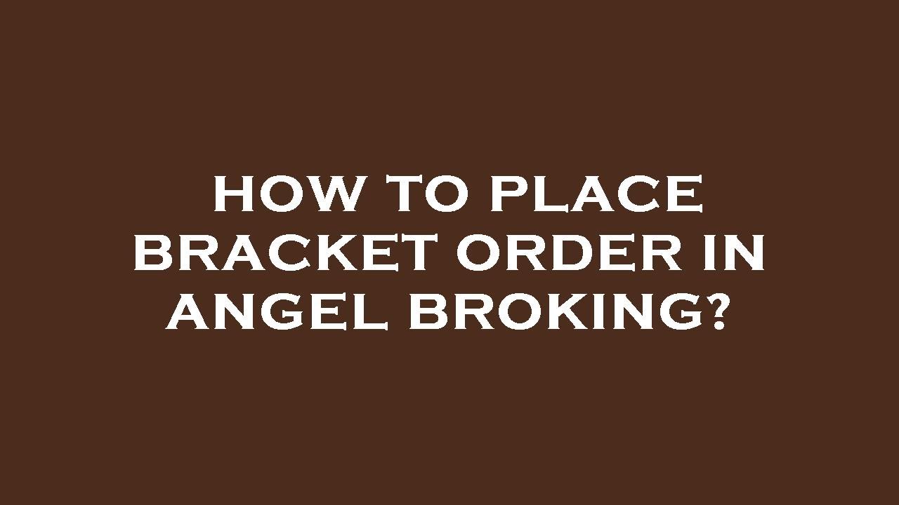 How to place bracket order in angel broking? YouTube