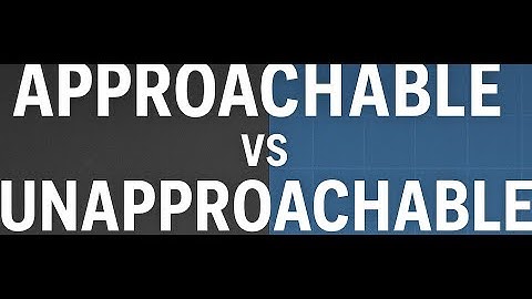 GLOWMODE:Approachable vs. Unapproachable Behavior: How to Read the Signals.