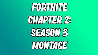 Fortnite Chapter 2 - Season 3 Montage #1