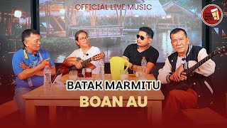 Boan Au I Cipt Dakka Hutagalung I Cover : Batak Marmitu