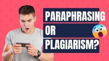 PARAPHRASING or PLAGIARISM? What