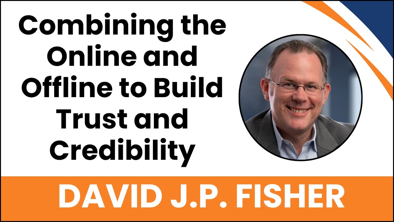 Combining the Online and Offline to Build Trust and Credibility