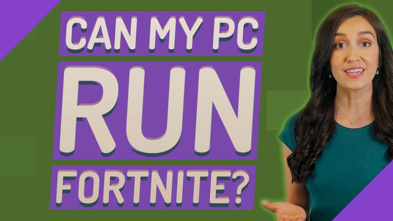 Can my PC run fortnite? YouTube