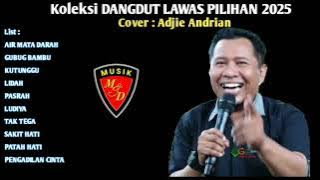 Koleksi DANGDUT LAWAS PILIHAN 2025 - Cover Adjie Andrian Full Album By. UGS