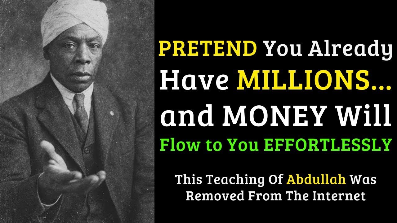 Act As If You Already Had Millions… and Watch the Miracle | Abdullah, Neville’s Mentor || Secrets
