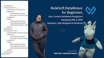 Day 2 Learn DataWeave StepbyStep: Accessing Nested Data in XML & JSON | DWL for Beginners | MuleSoft